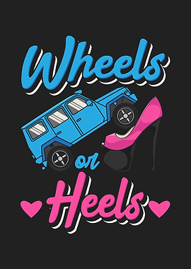 Wheels Or Heels
