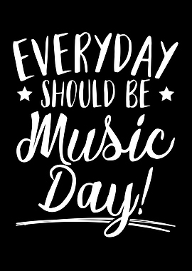 Everyday Is Music Day