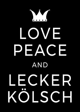 Love Peace Lecker Koelsch