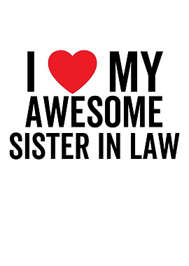 I Love My Awesome Sister