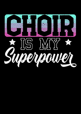 Choir Is My Superpower