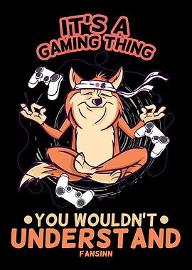 Its A Gaming Thing You Wo