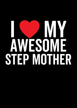 I Love My Awesome Step
