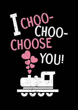 I Choose You Train