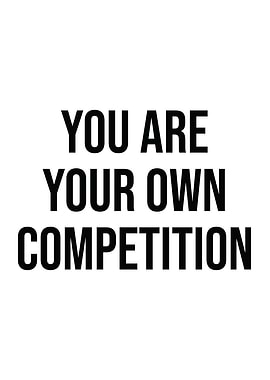 You Are Your Competition