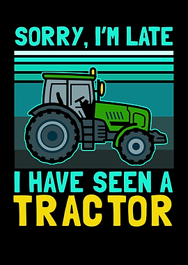 Sorry Im Late I Have Seen