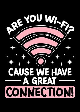 We Have A Great Connection