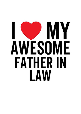 I Love My Awesome Father