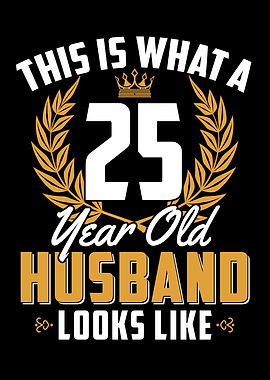 25 Year Old Husband