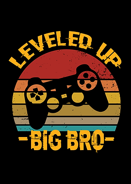 Level Up Big Bro Big Bro