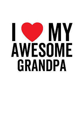 I Love My Awesome Grandpa