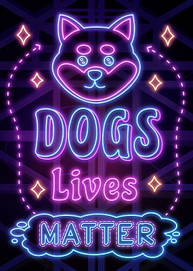 Dogs Lives Matter Neon art