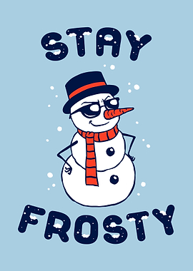 Stay Frosty