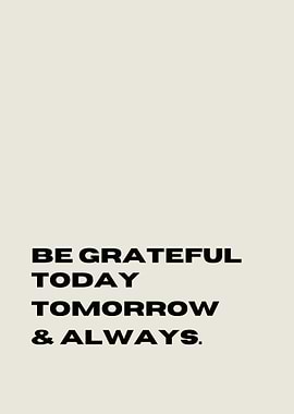 BE GRATEFUL