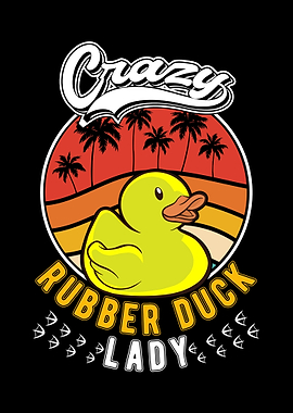 Crazy Rubber Duck Lady