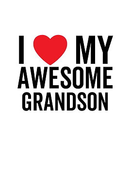 I Love My Awesome Grandson