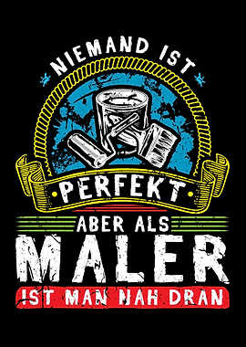 Niemand Ist Perfekt Maler