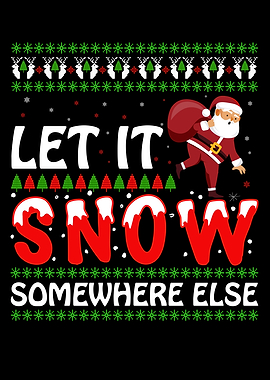 Let It Snow Somewhere Else