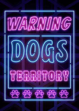 Dogs Territory Sign Neon