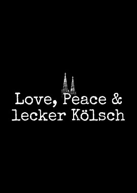 Love Peace Lecker Koelsch