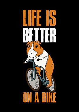 Life Is Better On A Bike