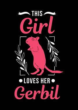 This Girl Loves Her Gerbil
