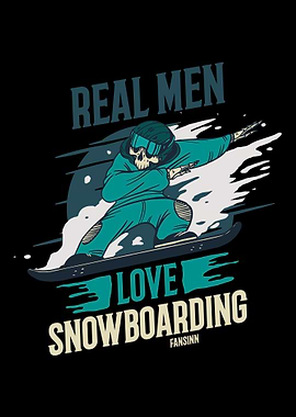 Real Men Love Snowboarding