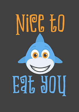 Nice To Eat You