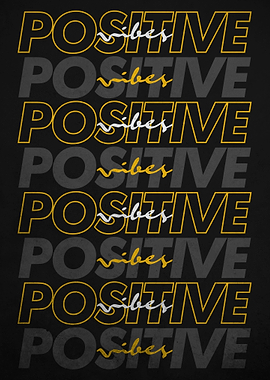 POSITIVE VIBES