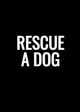 Rescue A Dog
