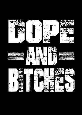 Smoke Weed And Bitches