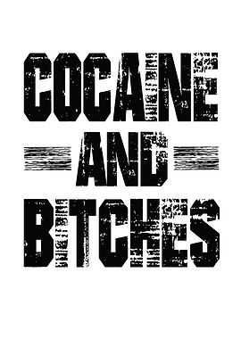 Cocaine And Bitches