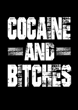 Cocaine And Bitches