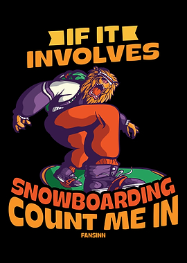 If It Involves Snowboardin