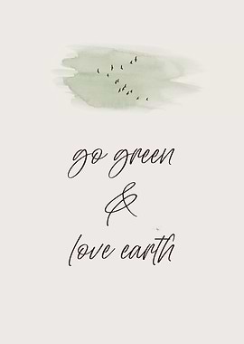 Go green Love earth