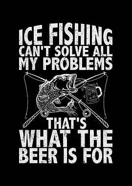 Ice fishing cant solve