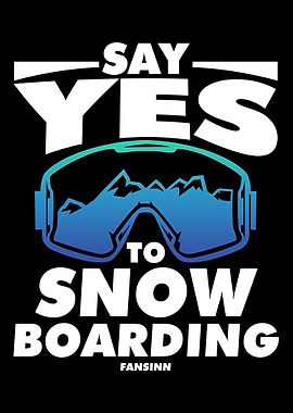 Say Yes To Snowboarding