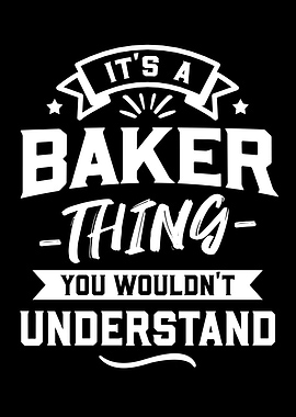 Its A Baker Thing