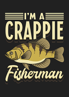 Im A Crappie Fisherman