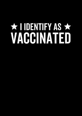 I Identify As Vaccinated