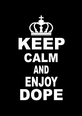 Keep Calm And Enjoy Smoke