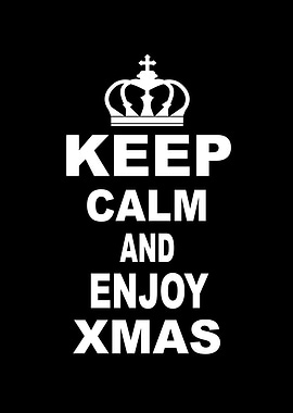 Keep Calm And Enjoy Xmas