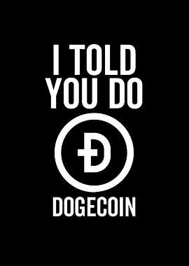 I Told You So Dogecoin