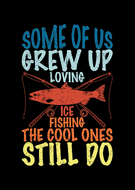 Grew up loving ice fishing