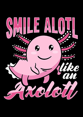 Smile alotl like axolotl