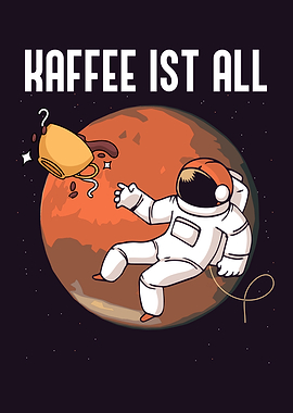 KAFFEE IST ALL Weltraum
