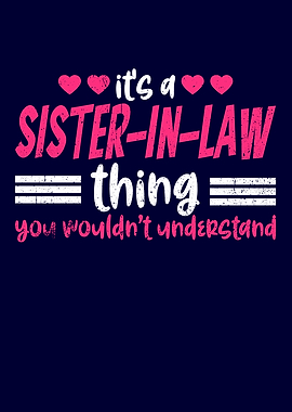 Its a Sister in Law Thing