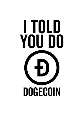 I Told You So Dogecoin