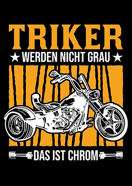 Triker werden nicht Grau