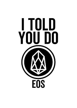 I Told You So EOS